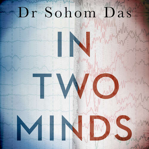 Book cover of In Two Minds: Stories of murder, justice and recovery from a forensic psychiatrist