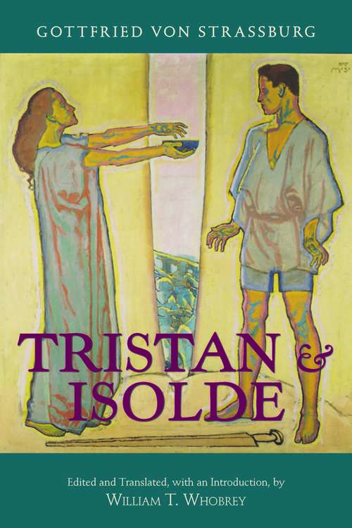 Book cover of Tristan and Isolde: with Ulrich von Türheim's Continuation