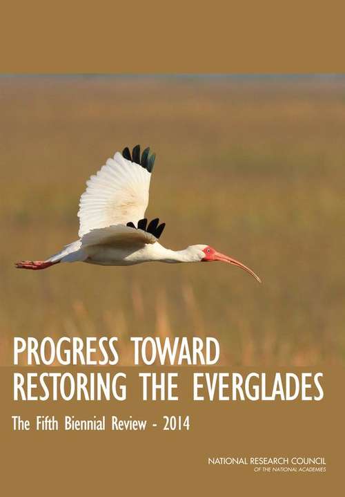 Book cover of Progress Toward Restoring the Everglades: The Fifth Biennial Review, 2014