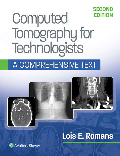 Book cover of Computed Tomography for Technologists: A Comprehensive Text: A Comprehensive Text (2)