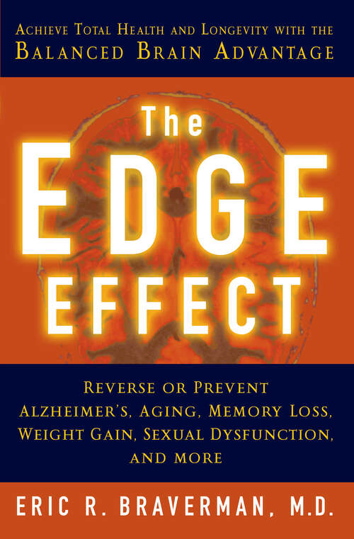 Book cover of The Edge Effect: Achieve Total Health And Longevity With The Balanced Brain Advantage
