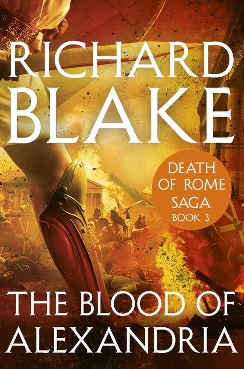 Book cover of The Blood of Alexandria (Death of Rome Saga Book Three)