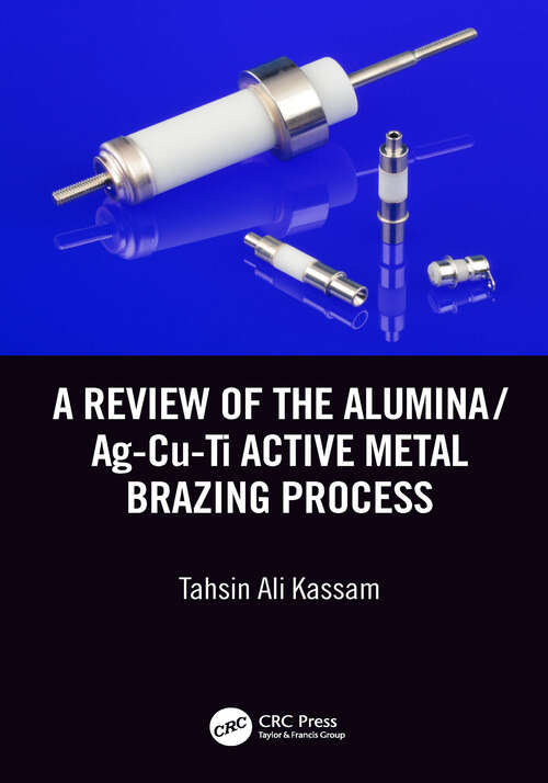 Book cover of A Review of the Alumina/Ag-Cu-Ti Active Metal Brazing Process