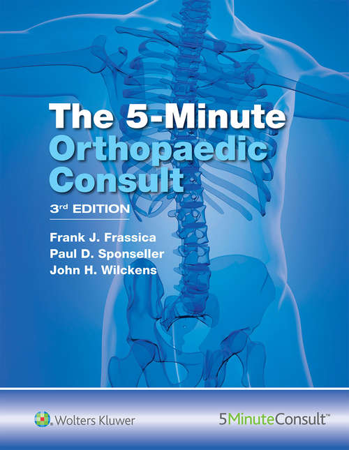 Book cover of The 5 Minute Orthopaedic Consult (The 5-Minute Consult Series)