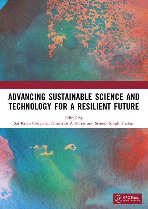Book cover of Advancing Sustainable Science and Technology for a Resilient Future