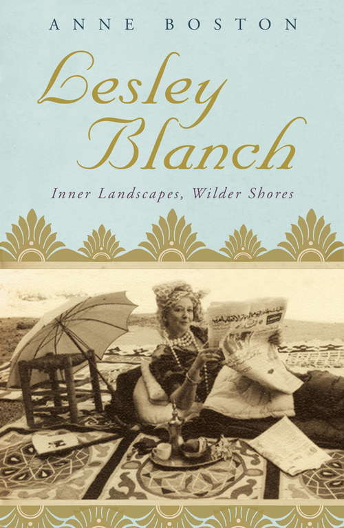 Book cover of Lesley Blanch: Inner Landscapes, Wilder Shores