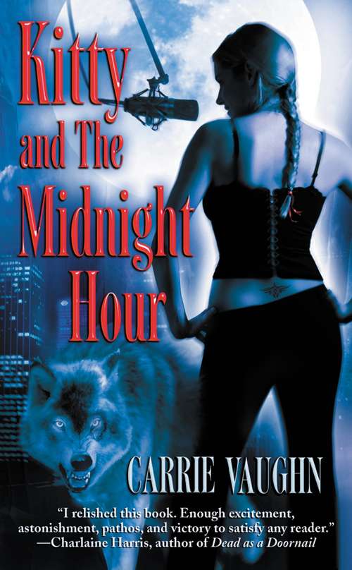 Book cover of Kitty and the Midnight Hour (Kitty Norville Series, #1)