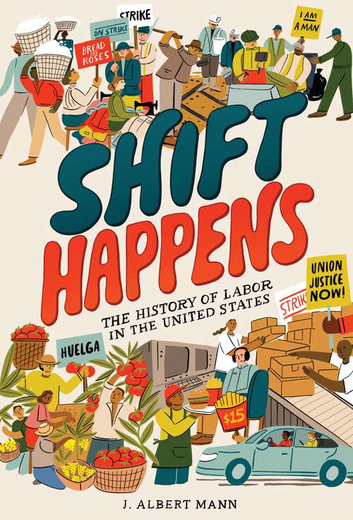 Book cover of Shift Happens: The History of Labor in the United States