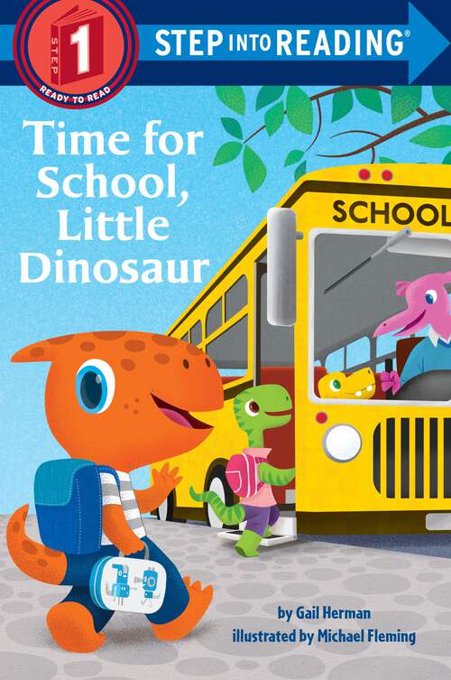 Book cover of Time for School, Little Dinosaur (Step into Reading)