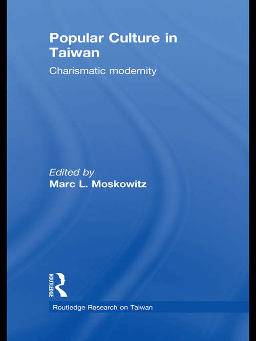 Book cover of Popular Culture in Taiwan: Charismatic Modernity (Routledge Research On Taiwan Ser.)
