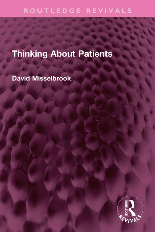 Book cover of Thinking About Patients (Routledge Revivals)