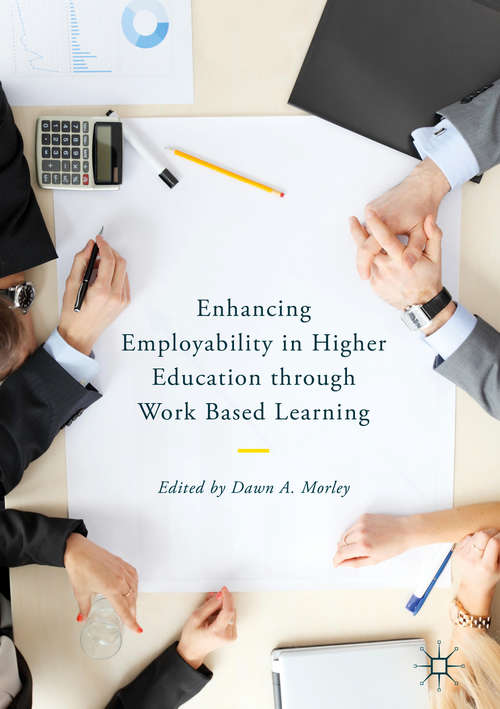 Book cover of Enhancing Employability in Higher Education through Work Based Learning (1st ed. 2018)