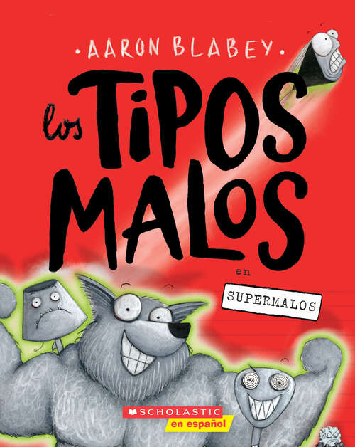 Book cover of Los tipos malos en supermalos (tipos malos, Los)