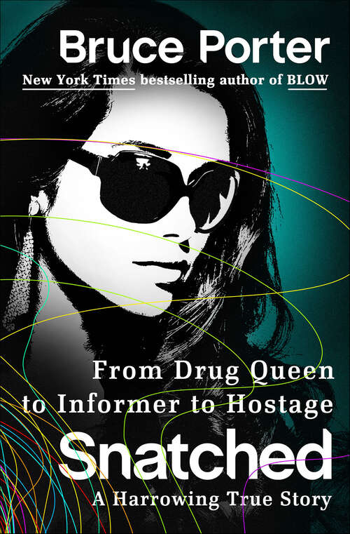 Book cover of Snatched: From Drug Queen to Informer to Hostage