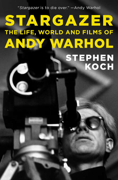 Book cover of Stargazer: The Life, World and Films of Andy Warhol (3)