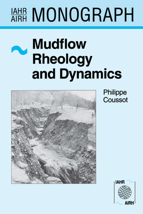 Book cover of Mudflow Rheology and Dynamics (Iahr Monographs)