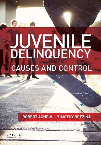 Book cover of Juvenile Delinquency: Causes and Control (Fifth Edition)