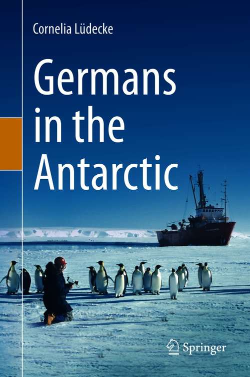 Book cover of Germans in the Antarctic (1st ed. 2021)