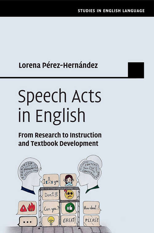 Book cover of Speech Acts in English: From Research to Instruction and Textbook Development (Studies in English Language)