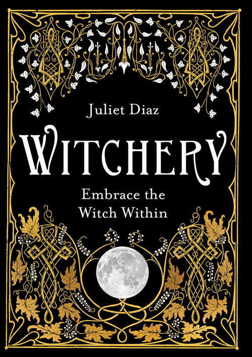 Book cover of Witchery: Embrace the Witch Within