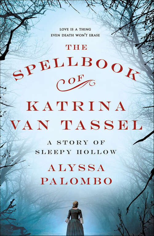 Book cover of The Spellbook of Katrina Van Tassel: A Story of Sleepy Hollow