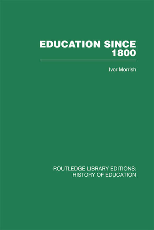Book cover of Education Since 1800 (Routledge Library Editions: History of Education #24)