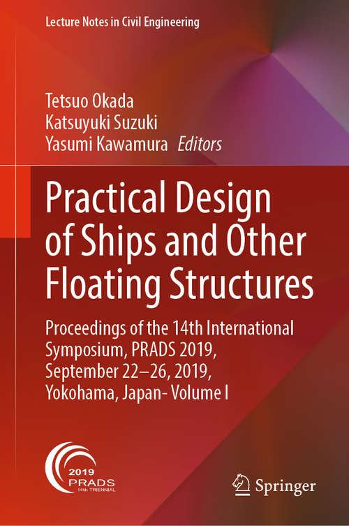 Book cover of Practical Design of Ships and Other Floating Structures: Proceedings of the 14th International Symposium, PRADS 2019, September 22-26, 2019, Yokohama, Japan- Volume I (1st ed. 2021) (Lecture Notes In Civil Engineering Ser. #65)