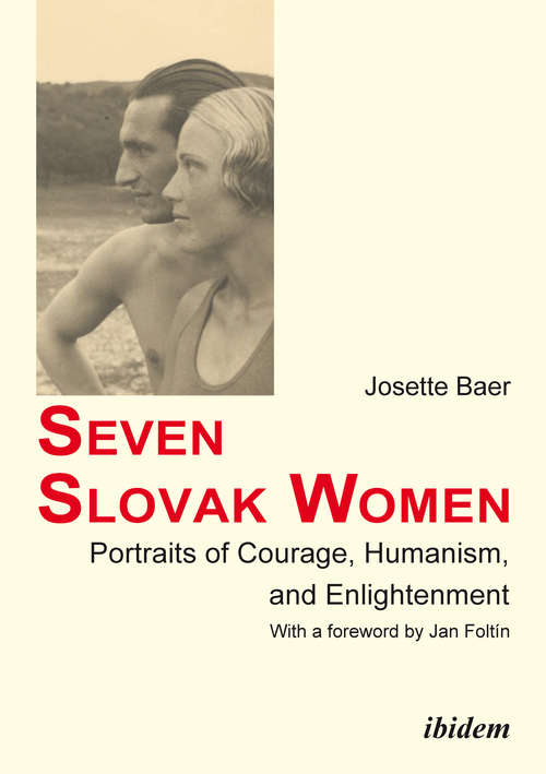 Book cover of Seven Slovak Women: Portraits of Courage, Humanism, and Enlightenment