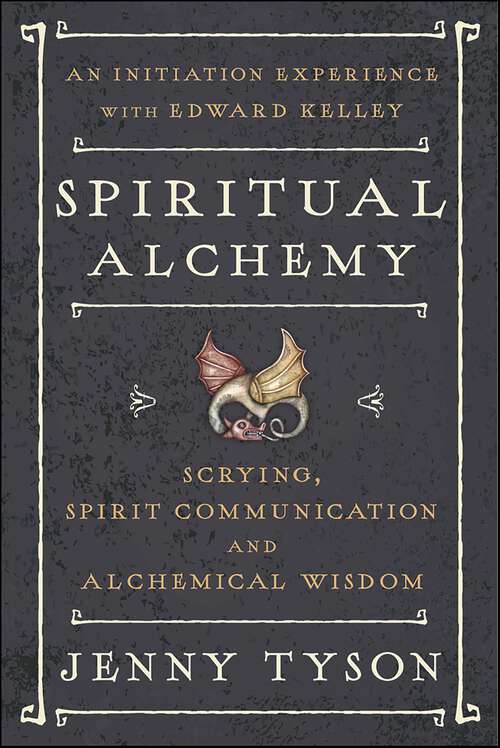 Book cover of Spiritual Alchemy: Scrying, Spirit Communication, and Alchemical Wisdom