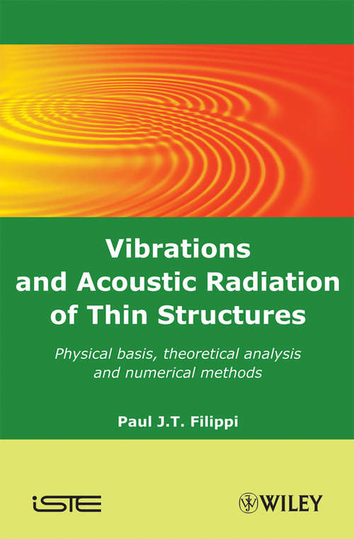 Book cover of Vibrations and Acoustic Radiation of Thin Structures: Physical Basis, Theoretical Analysis and Numerical Methods