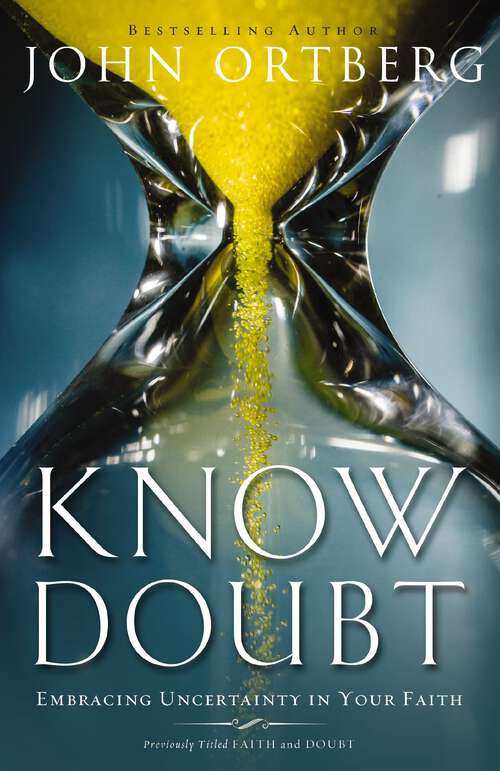 Book cover of Know Doubt: Embracing Uncertainty in Your Faith