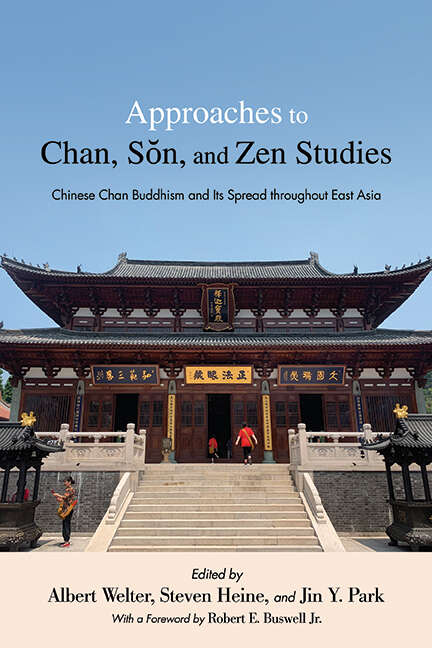 Book cover of Approaches to Chan, Sŏn, and Zen Studies: Chinese Chan Buddhism and Its Spread throughout East Asia (SUNY series in Chinese Philosophy and Culture)