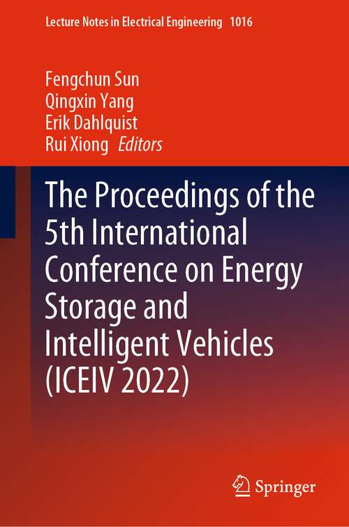 Book cover of The Proceedings of the 5th International Conference on Energy Storage and Intelligent Vehicles (1st ed. 2023) (Lecture Notes in Electrical Engineering #1016)