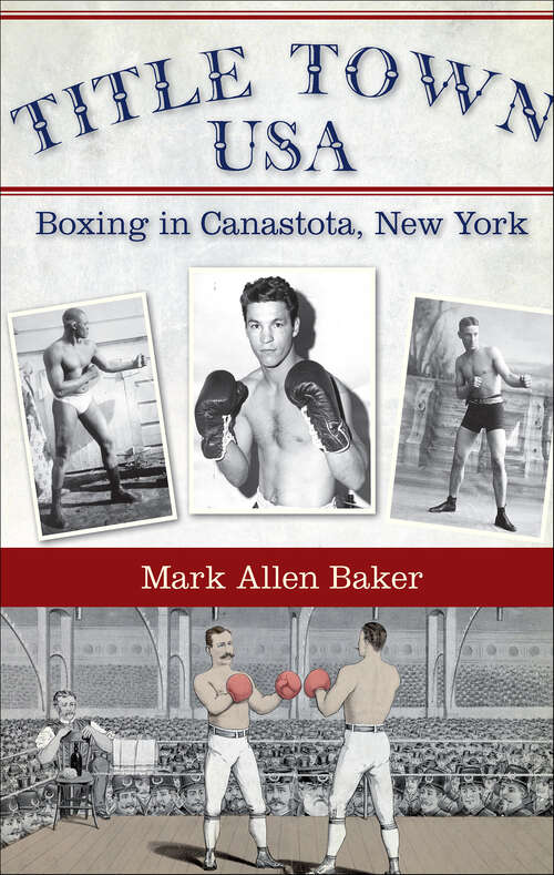 Book cover of Title Town USA: Boxing in Canastota, New York