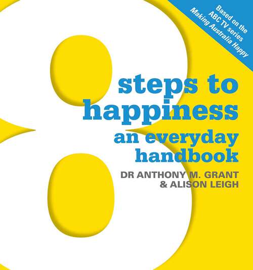 Book cover of 8 Steps To Happiness: An Everyday Handbook