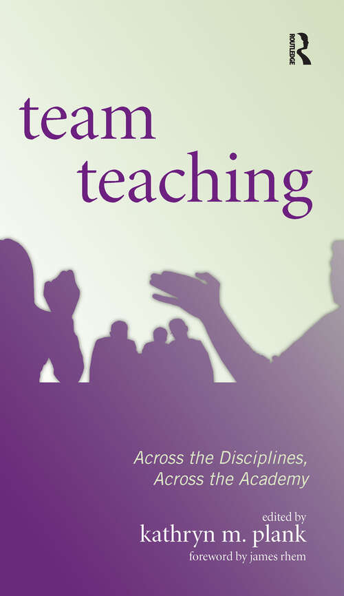 Book cover of Team Teaching: Across the Disciplines, Across the Academy (Higher Education Ser.)