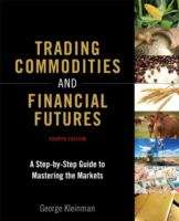 Book cover of Trading Commodities And Financial Futures: A Step-by-step Guide To Mastering The Markets (4)