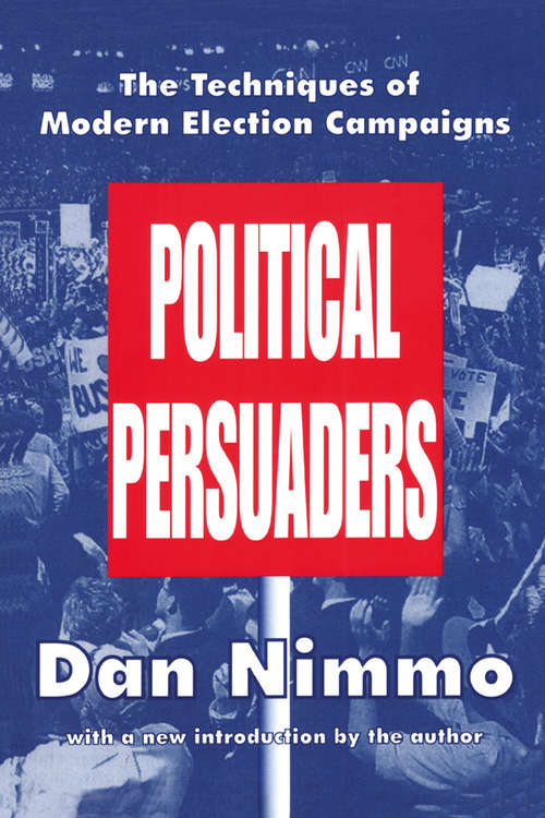 Book cover of The Political Persuaders: The Techniques Of Modern Election Campaigns
