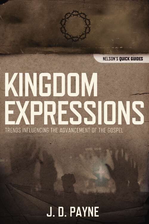 Book cover of Kingdom Expressions: Trends Influencing the Advancement of the Gospel