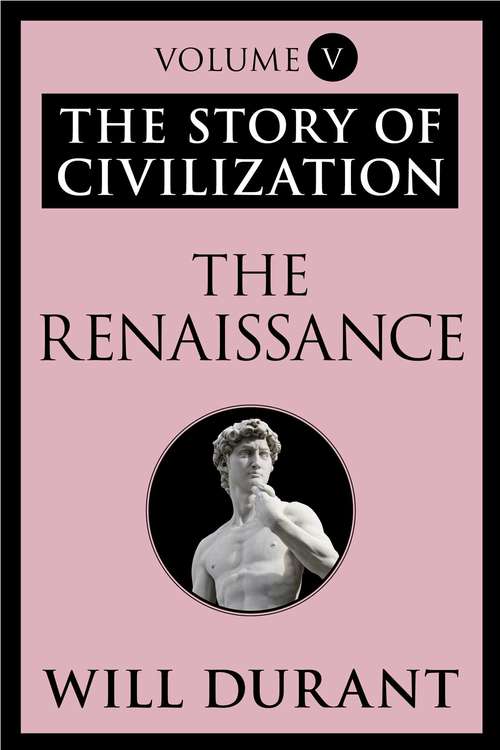 Book cover of The Renaissance: The Story of Civilization, Volume V (The Story of Civilization #5)