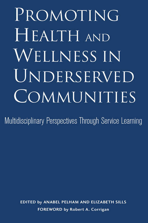 Book cover of Promoting Health and Wellness in Underserved Communities: Multidisciplinary Perspectives Through Service Learning (Higher Education Ser.)