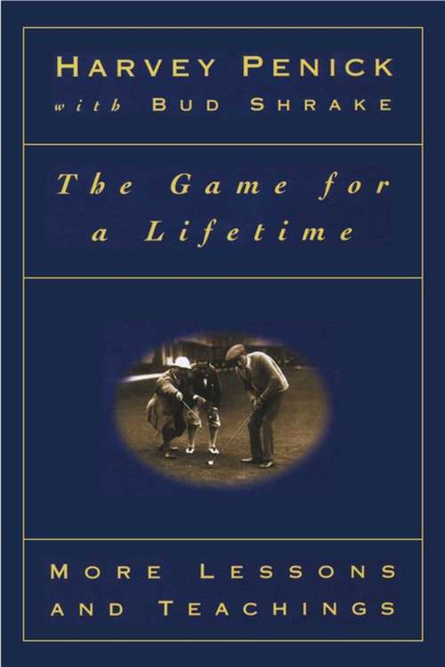 Book cover of The Game for a Lifetime: More Lessons and Teachings