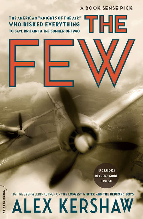Book cover of The Few: The American ""Knights of the Air"" Who Risked Everything to Save Britain in the Summer of 1940 (Playaway Adult Nonfiction Ser.)