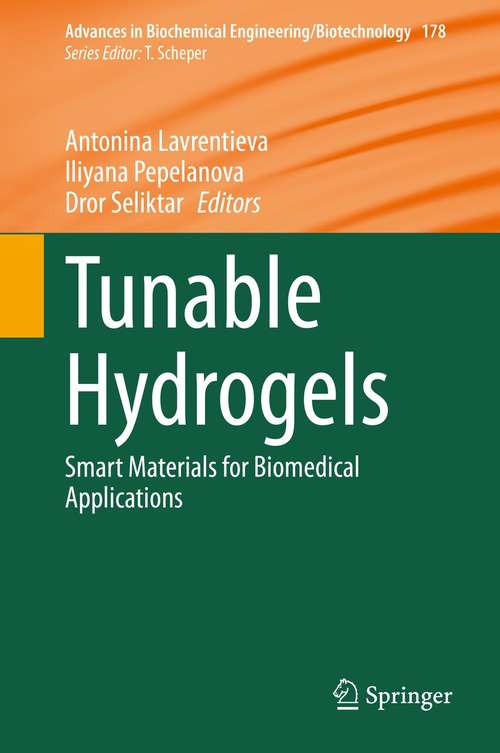 Book cover of Tunable Hydrogels: Smart Materials for Biomedical Applications (1st ed. 2021) (Advances in Biochemical Engineering/Biotechnology #178)