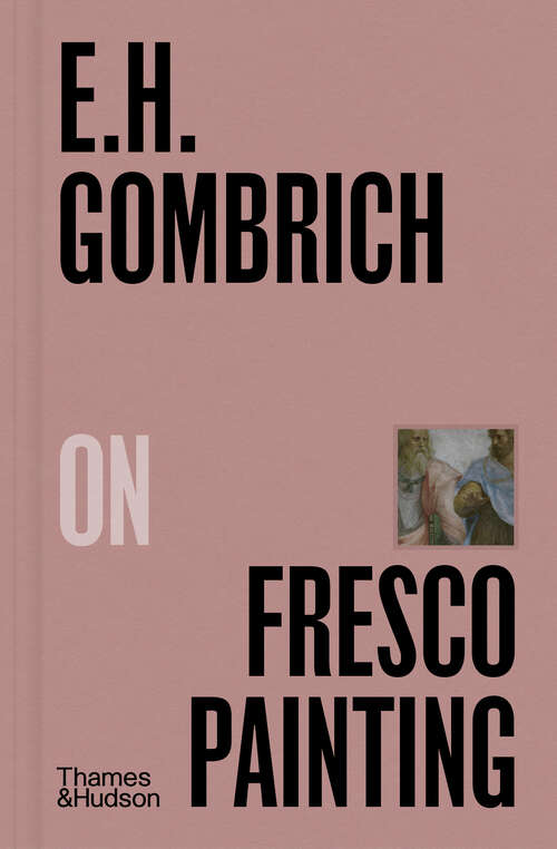 Book cover of E. H. Gombrich on Fresco Painting (Pocket Perspectives #0)