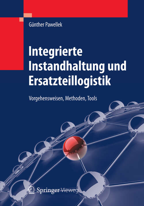 Book cover of Integrierte Instandhaltung und Ersatzteillogistik