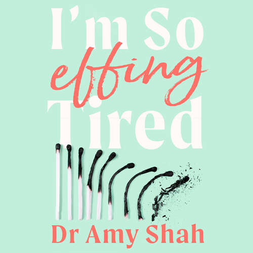 Book cover of I'm So Effing Tired: A proven plan to beat burnout, boost your energy and reclaim your life