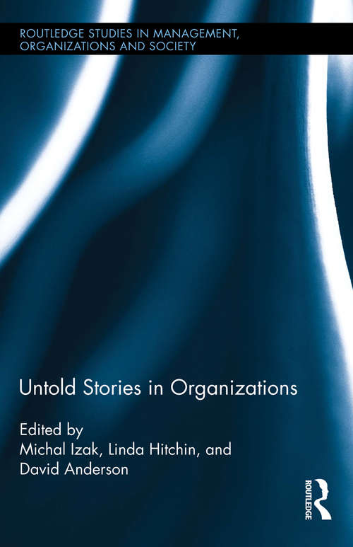 Book cover of Untold Stories in Organizations (Routledge Studies in Management, Organizations and Society)