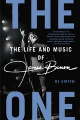Book cover of The One: The Life and Music of James Brown