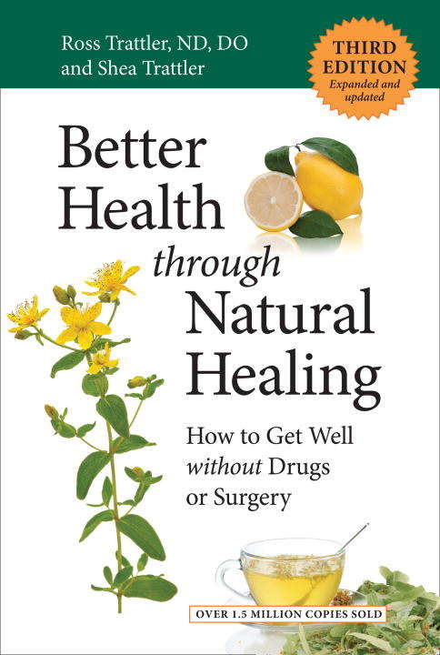 Book cover of Better Health through Natural Healing, Third Edition